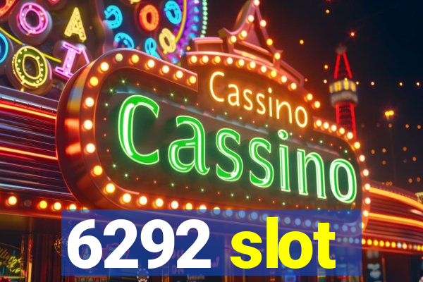 6292 slot