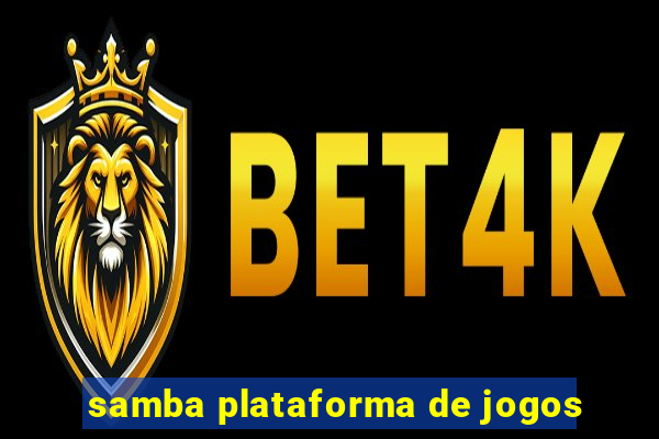 samba plataforma de jogos