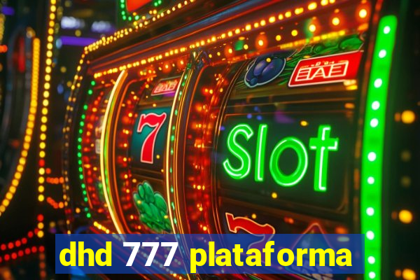 dhd 777 plataforma