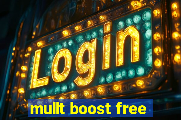 mullt boost free