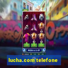 lucha.com telefone