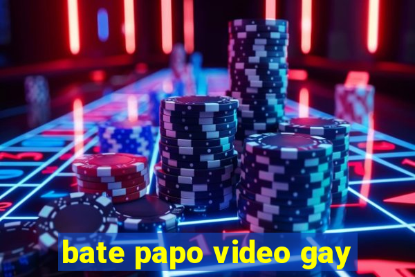 bate papo video gay