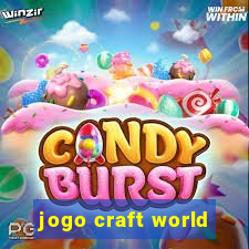 jogo craft world