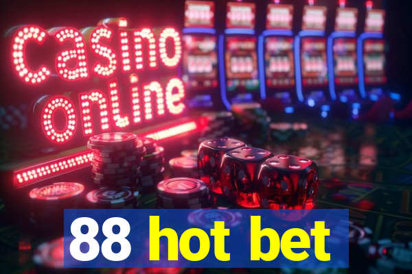 88 hot bet