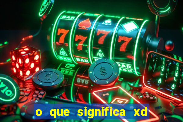 o que significa xd em jogos