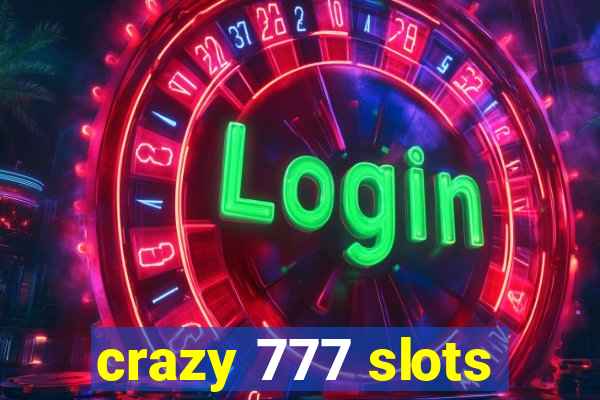 crazy 777 slots