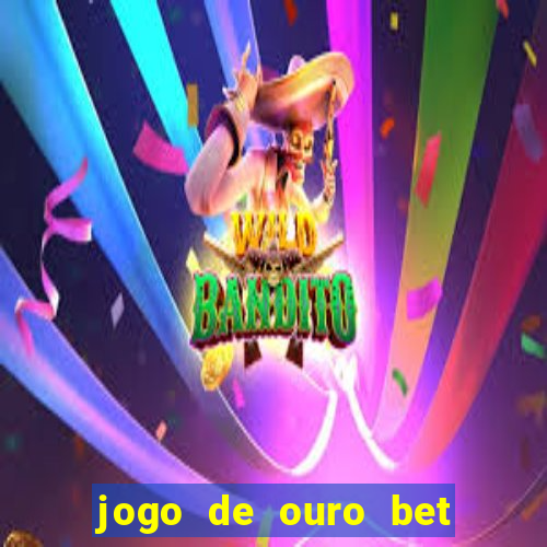 jogo de ouro bet código promocional