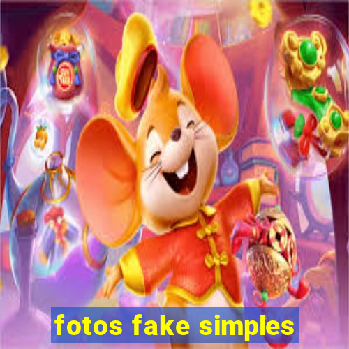 fotos fake simples