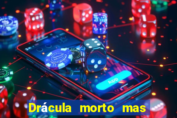 Drácula morto mas feliz download