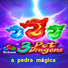 a pedra mágica filme completo dublado download