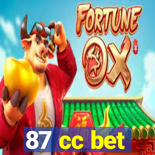 87 cc bet