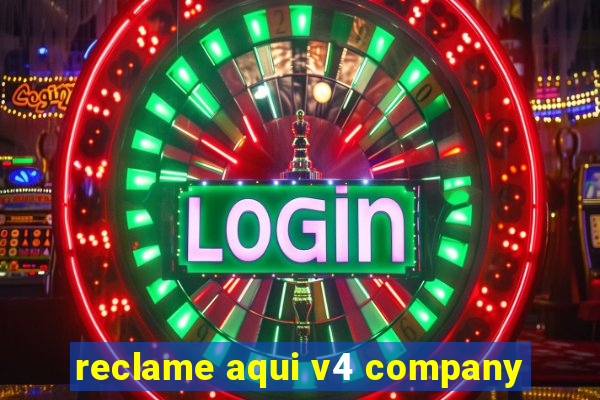 reclame aqui v4 company