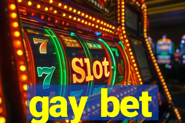 gay bet