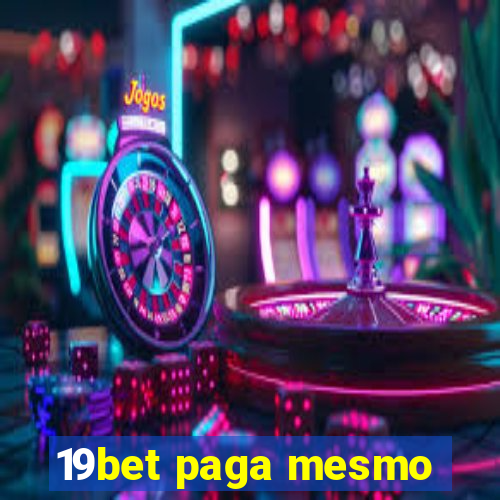 19bet paga mesmo