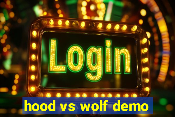 hood vs wolf demo