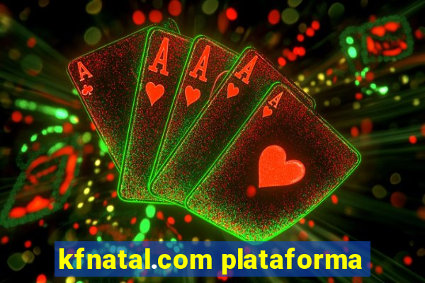 kfnatal.com plataforma