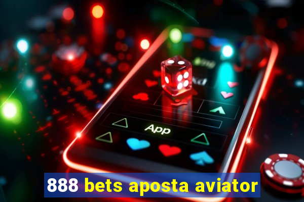 888 bets aposta aviator