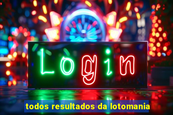 todos resultados da lotomania