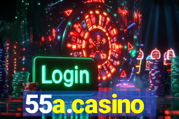 55a.casino