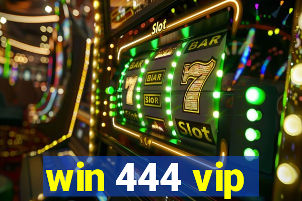 win 444 vip