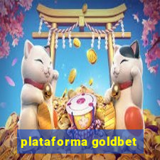 plataforma goldbet