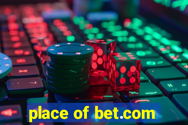 place of bet.com