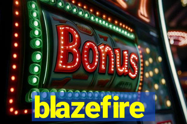 blazefire