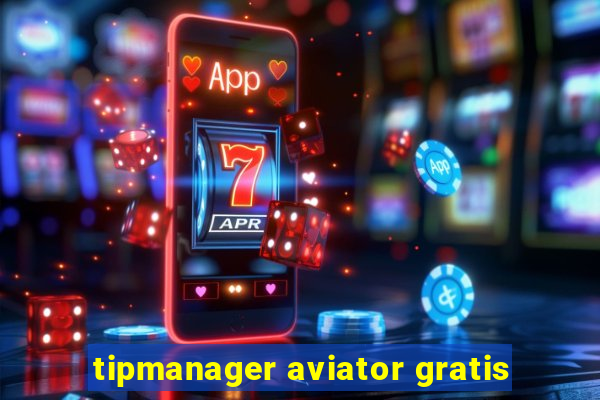 tipmanager aviator gratis