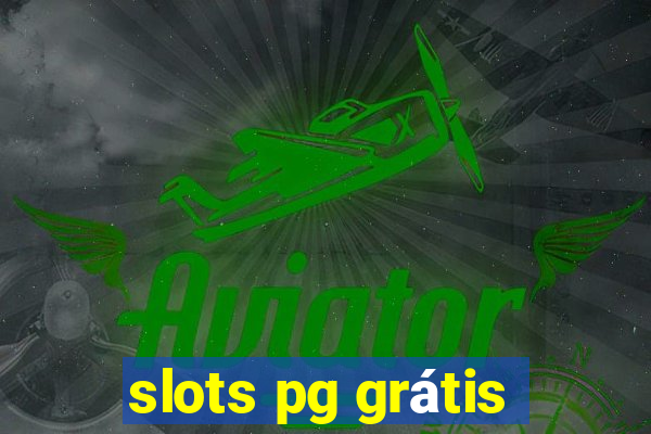 slots pg grátis