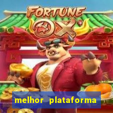 melhor plataforma do tigrinho