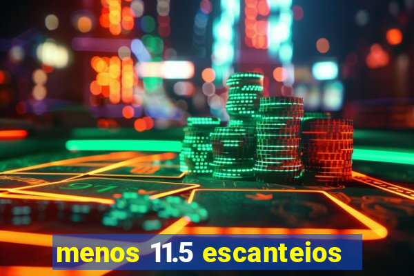 menos 11.5 escanteios