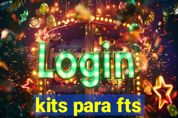 kits para fts