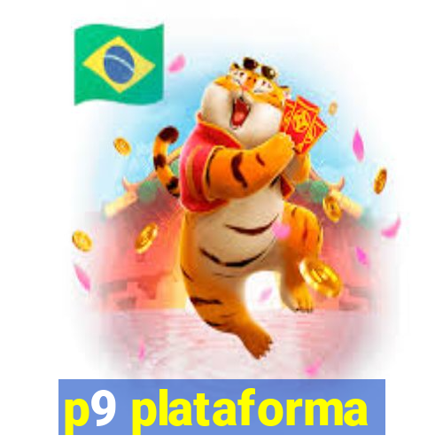 p9 plataforma