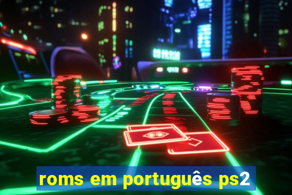 roms em português ps2