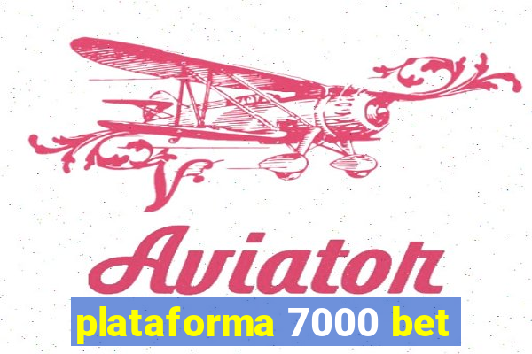 plataforma 7000 bet