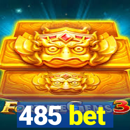 485 bet