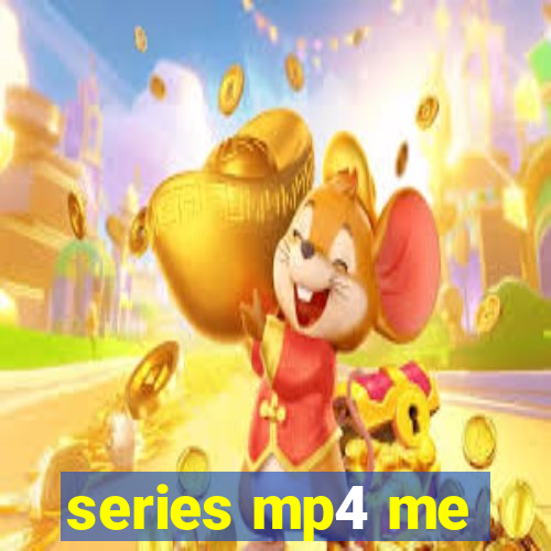 series mp4 me