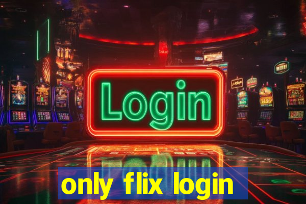 only flix login