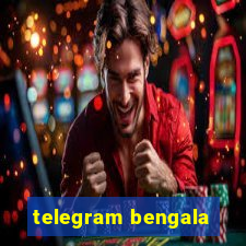 telegram bengala