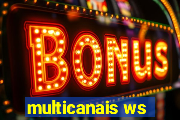 multicanais ws