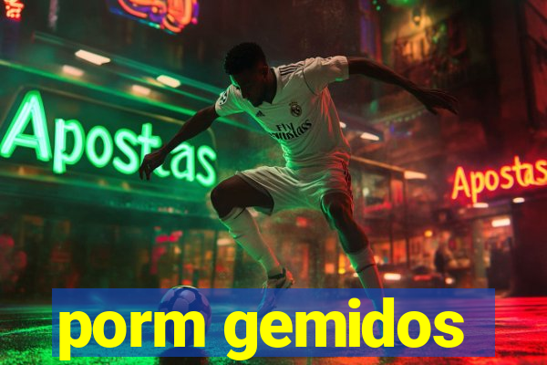 porm gemidos