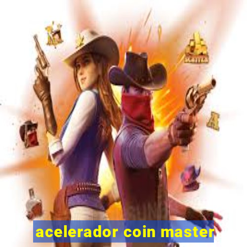 acelerador coin master