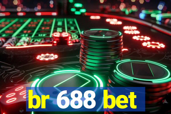 br 688 bet