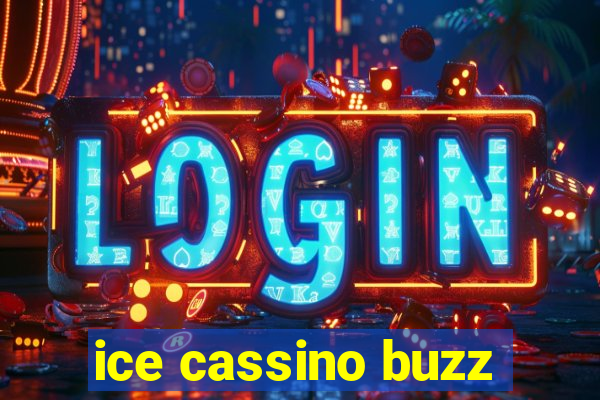 ice cassino buzz