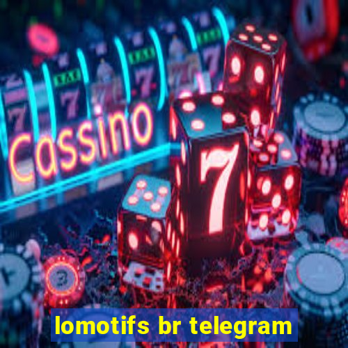 lomotifs br telegram