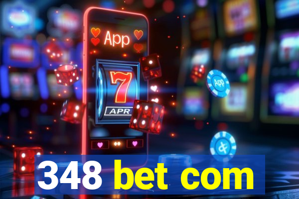 348 bet com