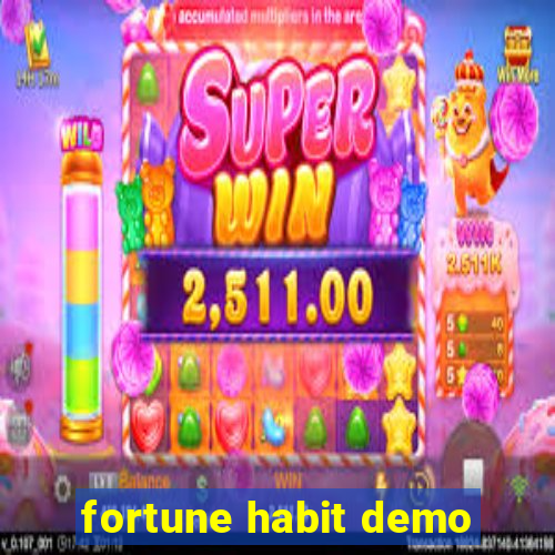 fortune habit demo