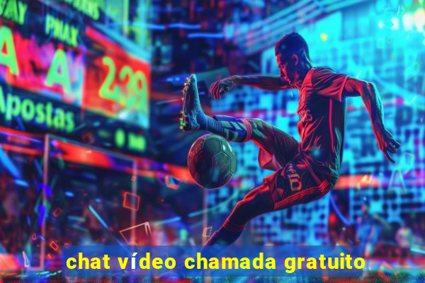 chat vídeo chamada gratuito