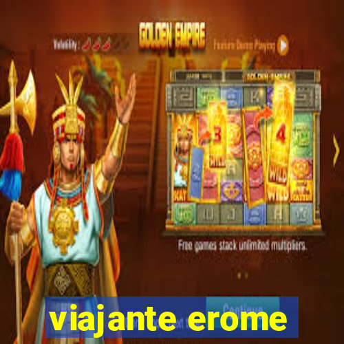 viajante erome