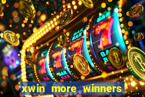 xwin more winners more fun